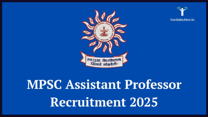 MPSC Jobs 2025 : Golden opportunity for a government job in Maharashtra! Recruitment for this post including Assistant Professor